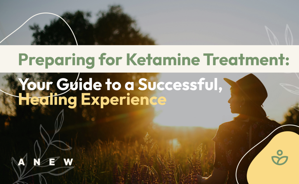 Preparing for Ketamine Treatment_ Your Guide to a Successful, Healing Experience