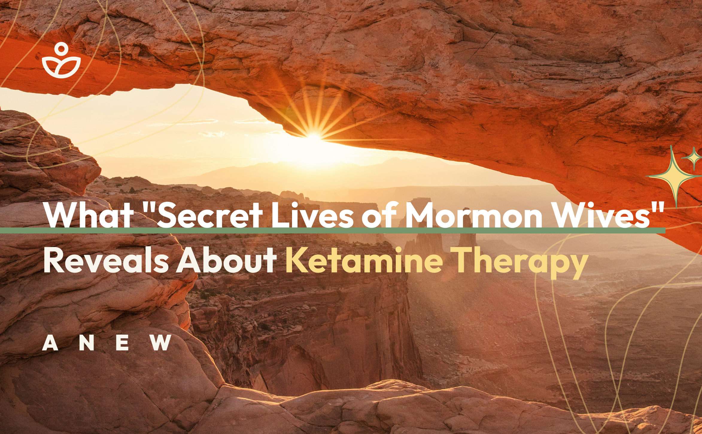 What _Secret Lives of Mormon Wives_ Reveals About Ketamine Therapy