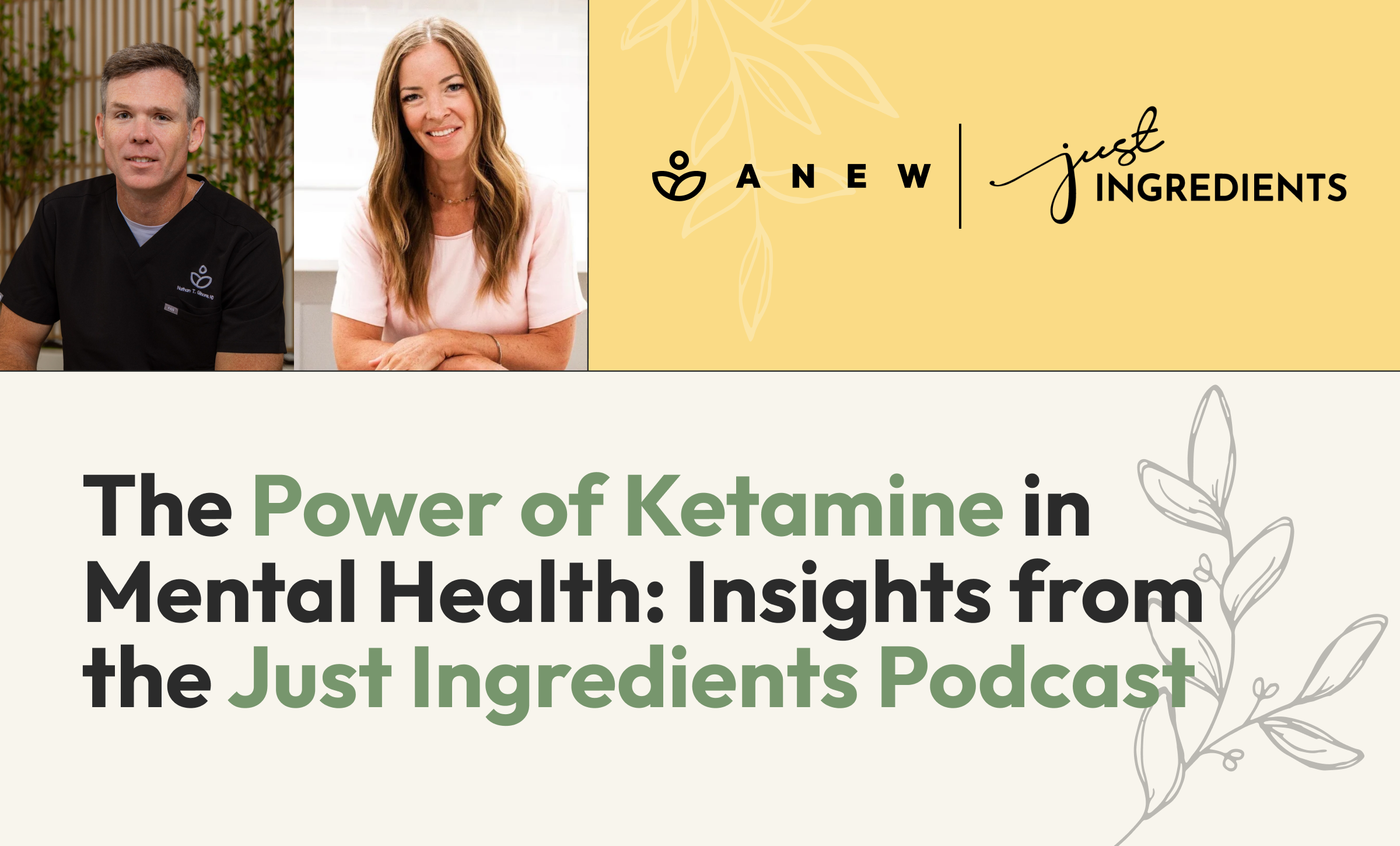 The Power of Ketamine in Mental Health: Insights from the Just Ingredients Podcast