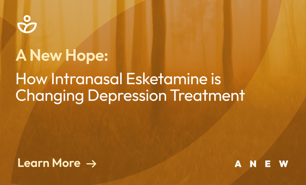 A New Hope: How Intranasal Esketamine is Changing Depression Treatment